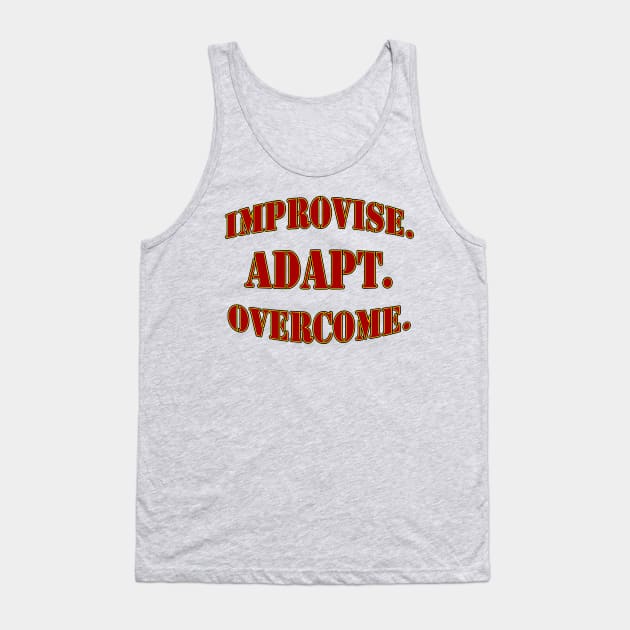 improvise. adapt. overcome. Tank Top by Doc Multiverse Designs